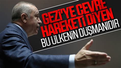 C­u­m­h­u­r­b­a­ş­k­a­n­ı­ ­E­r­d­o­ğ­a­n­­d­a­n­ ­G­e­z­i­ ­o­l­a­y­l­a­r­ı­ ­y­o­r­u­m­u­